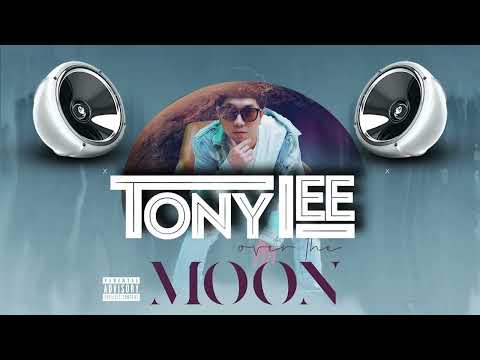 Tony Lee Mix Ep.10 - Over The Moon