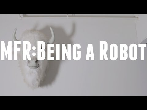 My Favorite Robot: Being a Robot