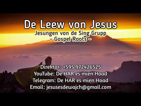 De Leew von Jesus - Een Leet von de Sing Grupp - Gospel Roots ❤👇