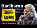 Hariharan Re Post Jukebox Melody Songs Tamil Hits Tamil Songs Non Stop