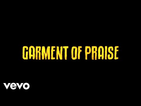 Martin Smith - Garment Of Praise (Official Lyric Video)