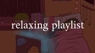 ~ relaxing playlist ~