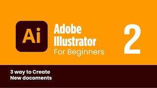 Lesson 2: How to Create a New document in Adobe illustrator (step-by-step)