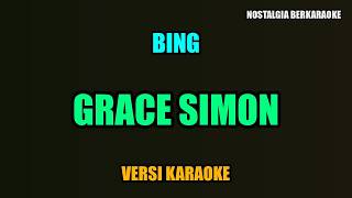 Download lagu Bing - Grace Simon | Karaoke Tanpa Vokal mp3