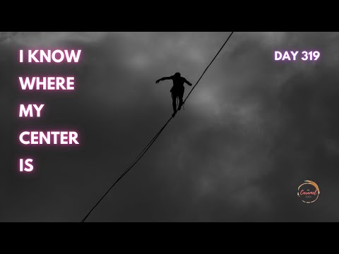I KNOW WHERE MY CENTER IS. English language tricks. Easy poetry. Day 319