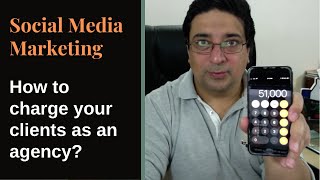 Social Media Marketing | SMMA | How to charge your clients as an agency?