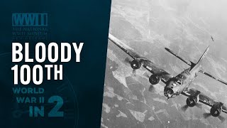 The 'Bloody 100th' Bomb Group | WWII IN 2