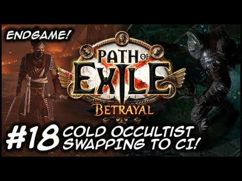 ZIGGYD Plays PoE: BETRAYAL - Swapping to Chaos Inoculation & Gearing for Endgame! - #18