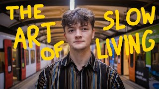 The Art of Slow Living