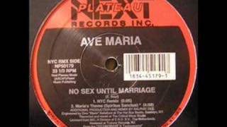 Ave Maria - No Sex Until Marriage (NYC RMX) OLD SCHOOL