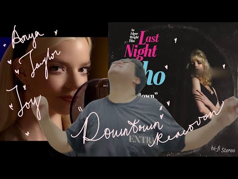 why do we deserve Anya Taylor Joy? reacting to "downtown" by Anya Taylor Joy