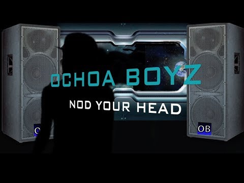 Ochoa Boyz - Nod Your Head (Lyric Video)