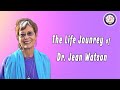 The Life Journey of Dr. Jean Watson