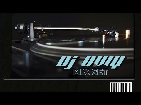 MIX SET OWY DJ