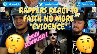 Rappers React To Faith No More &quot;Evidence&quot;!!!