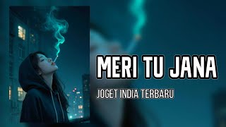 Download lagu JOGET INDIA _ MERI TU JANA °° Lagu Acara Remix Terbaru ( Arjhun Kantiper) 2 putri Sound mp3 Download lagu JOGET INDIA _ MERI TU JANA °° Lagu Acara Remix Terbaru ( Arjhun Kantiper) 2 putri Sound mp3