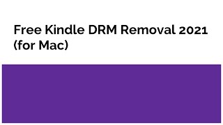 Free Kindle DRM Removal 2021 (Calibre DeDRM Plugin for Mac)