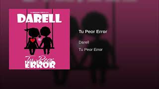 Darell - Tu Peor Error