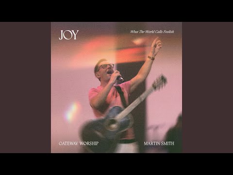 Joy (What The World Calls Foolish) (Live)