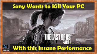 The Last of Us Part 1 GTX 1070 - Sony Wants to Kill Your PC with this Insane Performance