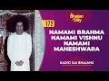 172 Namami Brahma Namami Vishnu Namami Maheshwara Radio Sai Bhajans