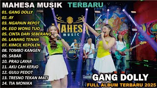 Download lagu FULL ALBUM MAHESA MUSIC || GANG DOLLY || TRENDING 2025 || DANGDUT KOPLO TERBARU  2025 mp3