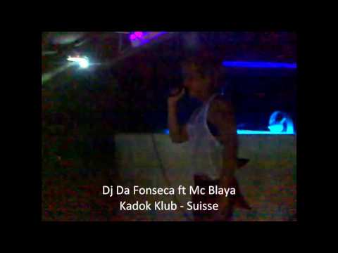 da fonseca ft mc blaya @ Kadok Klub - Suisse