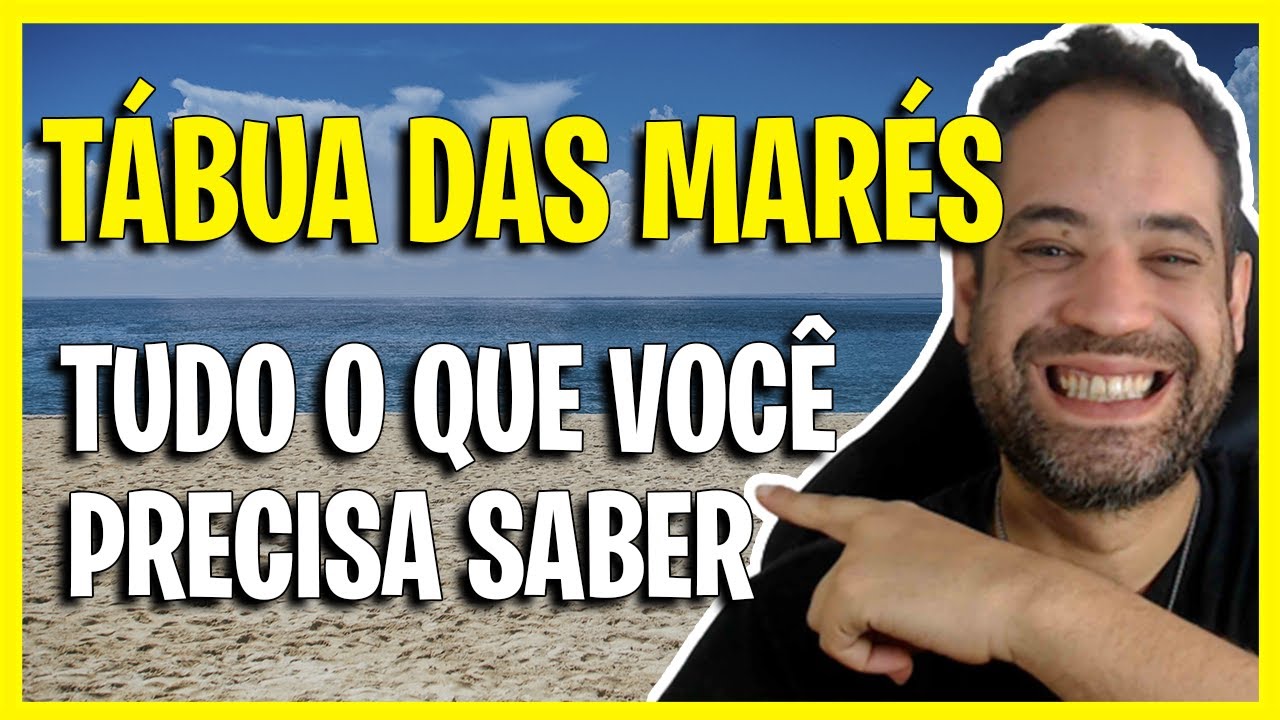 TÁBUA DAS MARÉS! TUDO O QUE VOCÊ PRECISA SABER! ATUALIZADO 2023