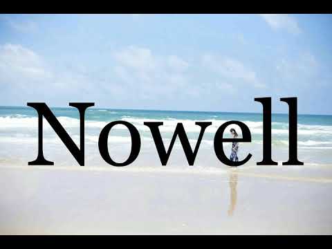 How To Pronounce Nowell🌈🌈🌈🌈🌈🌈Pronunciation Of Nowell