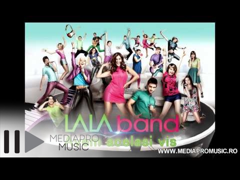 LaLa Band - Avem acelasi vis