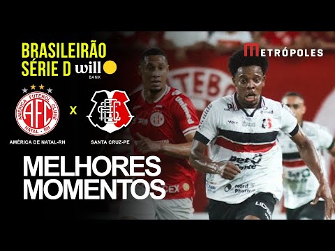 Confira os melhores momentos de AMÉRICA-RN 1 X 1 SANTA CRUZ-PE pelo Brasileirão Série D Will Bank