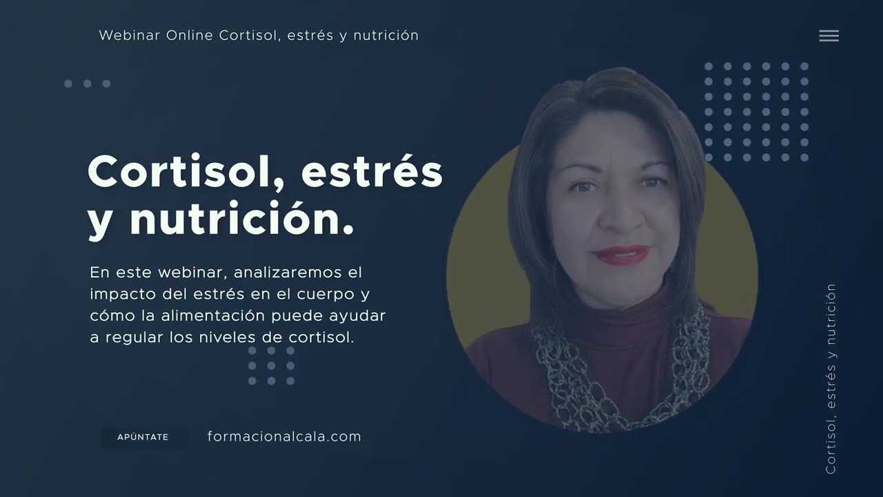 Video de presentación Webinar Cortisol, estrés y nutrición