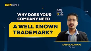 What Is Well Known Trademark &amp; Why Does Your Business Need It || Well Known Trademark - Part 1