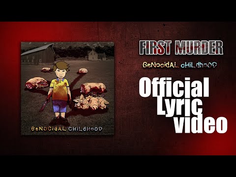 FIRST MURDER - Genocidal Childhood (OFFICIAL LYRIC VIDEO)