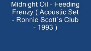 Midnight Oil - Feeding Frenzy ( Ronnie Scott´s Club ) - Rare