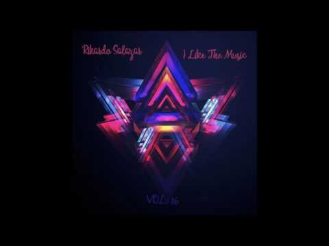 Rikardo Salazar   I Like The Music Vol  16