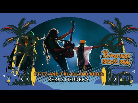 BEBAS MERDEKA - LIVE AT ISLAND VIBES REGGAE PARTY TANGERANG