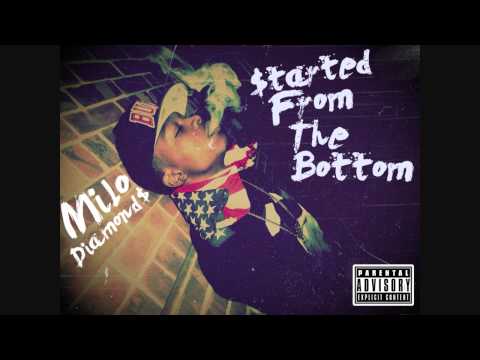 Milo Diamond$ - $tarted From The Bottom (Freestyle)