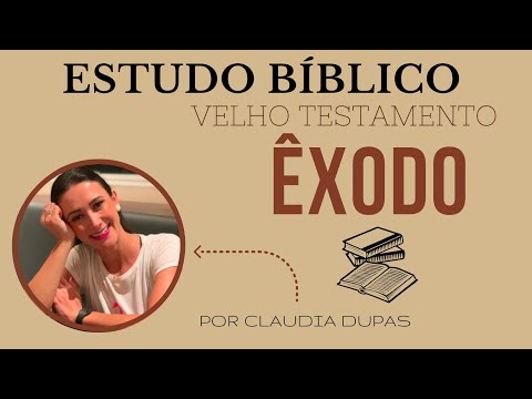 ÊXODO: PARTE II - ESTUDO BÍBLICO COMPLETO - VELHO TESTAMENTO