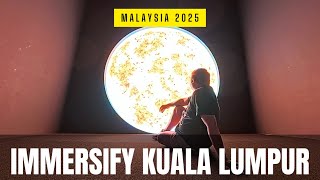 IMMERSIFY KUALA LUMPUR EXPERIENCE - MUST TRY ATTRACTION IN MALAYSIA