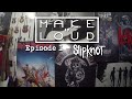 MAKE IT LOUD - Episode 1 - Slipknot - Hellfest 2015 ...