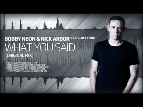 Bobby Neon & Nick Arbor Feat. Lokka Vox - What You Said (Original Mix) [GENESIS RECORDINGS]