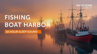 Fishing Boat Harbor - 10 Hours Sleep Sound - Black Screen