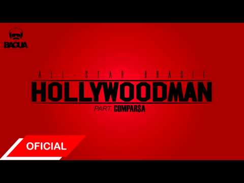 All Star Brasil - HollywoodMan Part. Compar$a