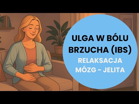 HIPNOZA na BÓL BRZUCHA (Medytacja Ulgi Jelito Drażliwe IBS)