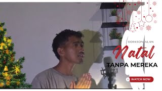 Download lagu Natal Tanpa Mereka - Odikson Alan - (Lagu natal terbaru 2025) mp3