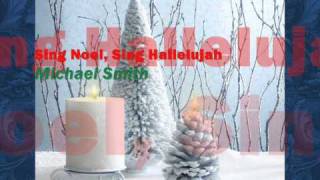 Christmas Song - Sing Noel, Sing Hallelujah - Michael Smith