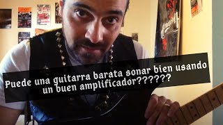 Arturo Ocampo - ¿Puede una guitarra barata sonar bien usando un buen ampli?