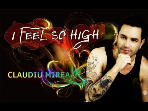 Claudiu Mirea - I feel so high - Eurovision 2013 - lyrics video official