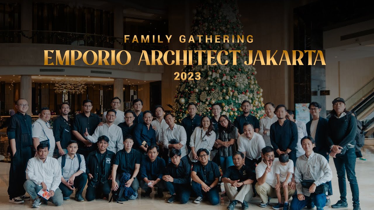 Video Gathering Tim Emporio Architect Jakarta 2023